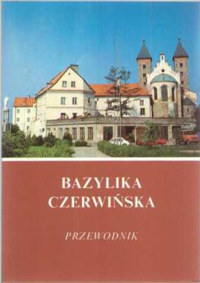 Bazylika Czerwińska. Przewodnik