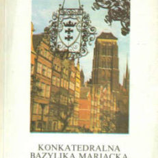 Konkatedralna Bazylika Mariacka w Gdańsku