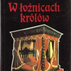 W łożnicach królów.