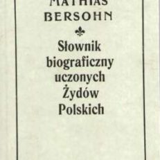 SŁOWNIK biograficzny uczonych Żydów Polskich XVI, XVII i XVIII wieku