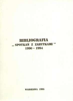 BIBLIOGRAFIA „Spotkań z Zabytkami” 1990 – 1994