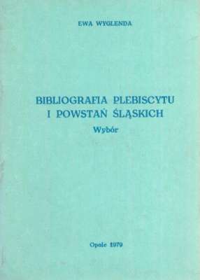 Bibliografia plebiscytu i powstań śląskich. Wybór