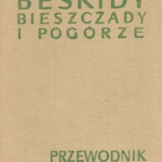 Bieszczady i Pogórze Strzyżowsko Dynowskie (część wschodnia)