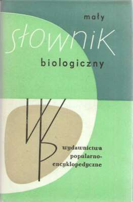 MAŁY słownik biologiczny
