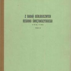 Z Badań Geologicznych Regionu Świętokrzyskiego.  Iz geologičeskih issledovanij s’ventokšiskogo rajona. From the geological researches of the Święty Krzyż mts. region. Tom II