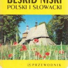Beskid Niski Polski i Słowacki. Przewodnik