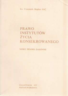 Prawo Instytutów Życia Konsekrowanego. Nowe prawo zakonne