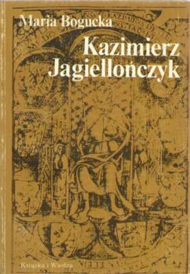 Kazimierz Jagiellończyk.