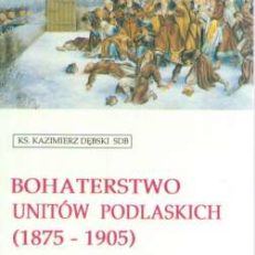 Bohaterstwo unitów podlaskich (1875-1905)