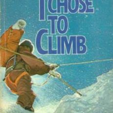 I chose to climb. With a foreword by Eric Shipton.