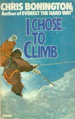 I chose to climb. With a foreword by Eric Shipton.