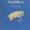 Die Angelficherei. Siebente Auflage neubearbeitet und ergänzt von Karl Fliege. Mit 14 zum Teil mehrfarbigen Tafeln und 289 Textabbildungen.