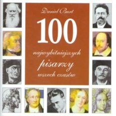 100 najwybitniejszych pisarzy wszech czasów. 