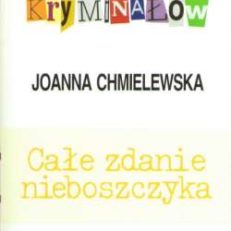 Całe zdanie nieboszczyka.