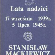 Lata nadziei. 17 września 1939 r. - 5 lipca 1945 r.