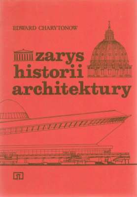 Zarys historii architektury.