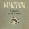 Pamiętniki. Tom I. Galicja (1843-1880). Tom II. Wiedeń (1881-1901).
