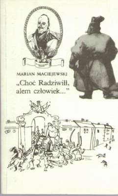 „Choć Radziwiłł, alem człowiek...”. Gawęda romantyczna prozą
