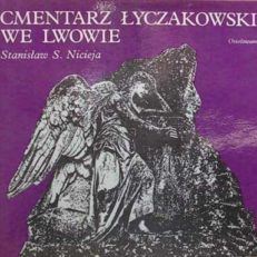 Cmentarz Łyczakowski we Lwowie w latach 1786-1986