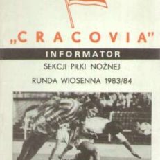 KLUB Sportowy „Cracovia”. Sekcja Piłki Nożnej. Informator rundy wiosennej sezonu 1983/84