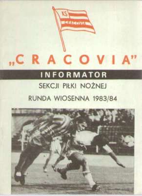 KLUB Sportowy „Cracovia”. Sekcja Piłki Nożnej. Informator rundy wiosennej sezonu 1983/84