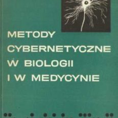 Metody cybernetyczne w biologii i w medycynie