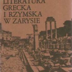 Literatura grecka i rzymska w zarysie.