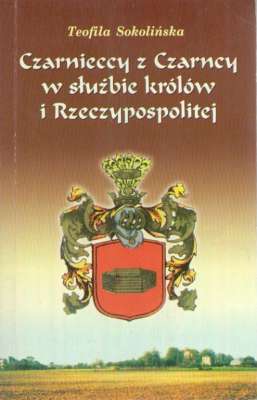 Czarnieccy z Czarncy w służbie królów Rzeczypospolitej