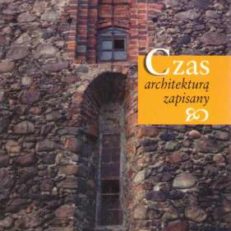 CZAS architekturą zapisany. Zabytki województwa zielonogórskiego