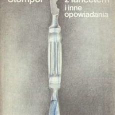 Człowiek z lancetem i inne opowiadania.