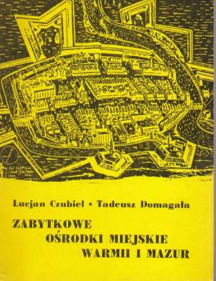 Zabytkowe ośrodki miejskie Warmii i Mazur