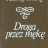 Droga przez mękę. Tom 1-3. 