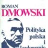 Polityka polska i odbudowanie państwa. Tom 1-2. 