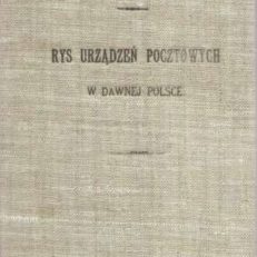 Rys urządzeń pocztowych w dawnej Polsce