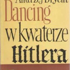 Dancing w kwaterze Hitlera.
