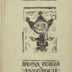 Dawna Polska w anegdocie