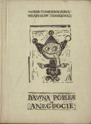Dawna Polska w anegdocie