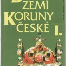 DEJINY zemi Koruny česke. I. Od prihodu Slovanů do roku 1740. II. Od nastupu osvicenstvi po naši dobu.