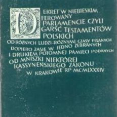 Dekret w niebieskim ferowany parlamencie. Wybór testamentów z XVII-XVIII wieku