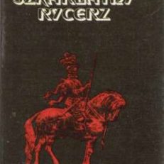 Szkarłatny rycerz. Podania i opowieści o zamkach śląskich