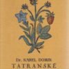 Tatranske obrazy. S 64 celostrankovymi holarotypickymi obrazy podle puvodnich snimku autorovych.
