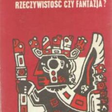 Przybysze z Kosmosu. Rzeczywistość czy fantazja? O niektórych hipotezach pochodzenia naszej cywilizacji.