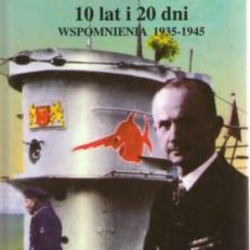 10 lat i 20 dni. Wspomnienia 1939-1945