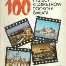 100 tysięcy kilometrów dookoła świata