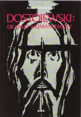 Dostojewski: dramat humanizmów