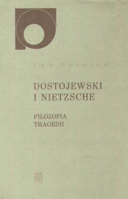 Dostojewski i Nietzsche. Filozofia tragedii