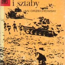 Dowodzenie i sztaby. II wojna światowa i współczesność.