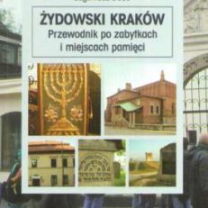 Żydowski Kraków. Przewodnik po zabytkach i miejscach pamięci