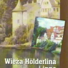 Wieża Hölderlina i inne miejsca