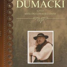 Dumacki czyli myśli po góralsku dane.